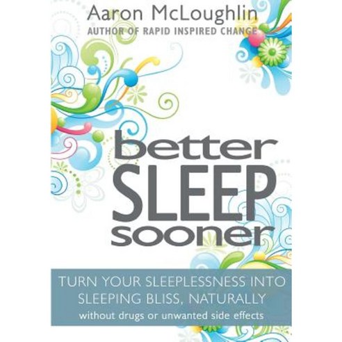 Better Sleep Sooner Paperback, Aaron McLoughlin
