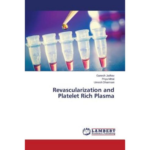 Revascularization and Platelet Rich Plasma Paperback, LAP Lambert Academic Publishing