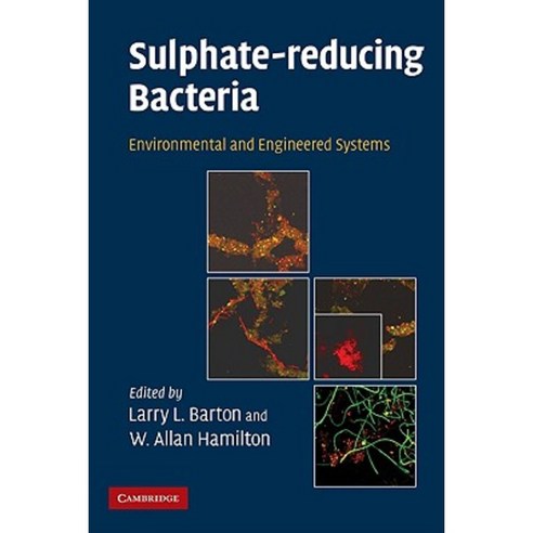 Sulphate-Reducing Bacteria: Environmental and Engineered Systems Paperback, Cambridge University Press