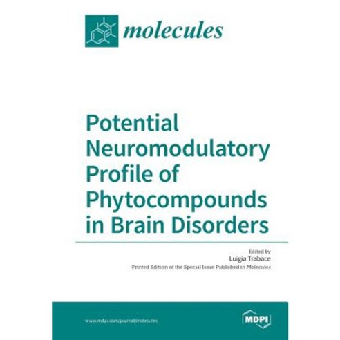 Potential Neuromodulatory Profile of Phytocompounds in Brain Disorders Paperback, Mdpi AG