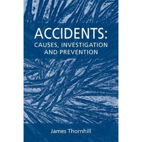 Accidents: Causes Investigation and Prevention Paperback, Theschoolbook.com