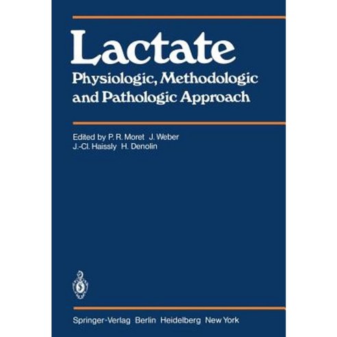 Lactate: Physiologic Methodologic and Pathologic Approach Paperback, Springer