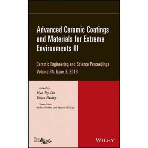 Advanced Ceramic Coatings and Materials for Extreme Environments III Hardcover, Wiley-American Ceramic Society