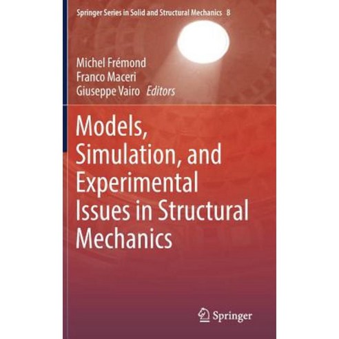 Models Simulation and Experimental Issues in Structural Mechanics Hardcover, Springer