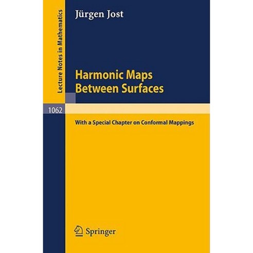 Harmonic Maps Between Surfaces: (With a Special Chapter on Conformal Mappings) Paperback, Springer