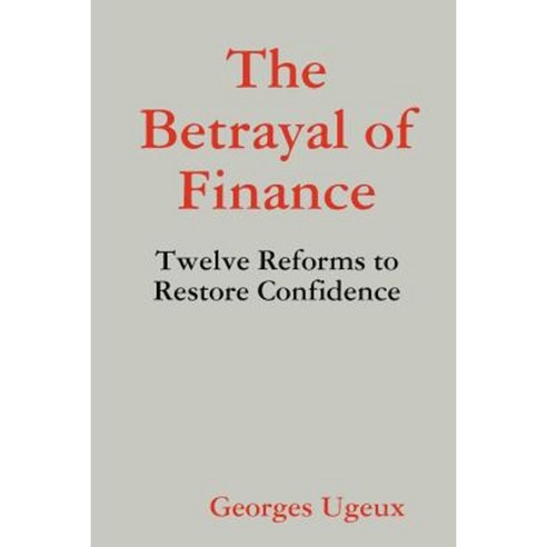 The Betrayal of Finance Paperback, Lulu.com