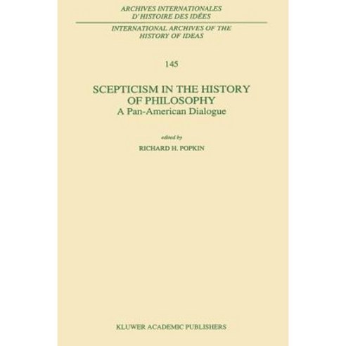 Scepticism in the History of Philosophy: A Pan-American Dialogue Paperback, Springer