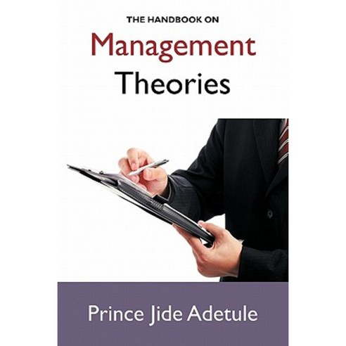 The Handbook on Management Theories Paperback, Authorhouse