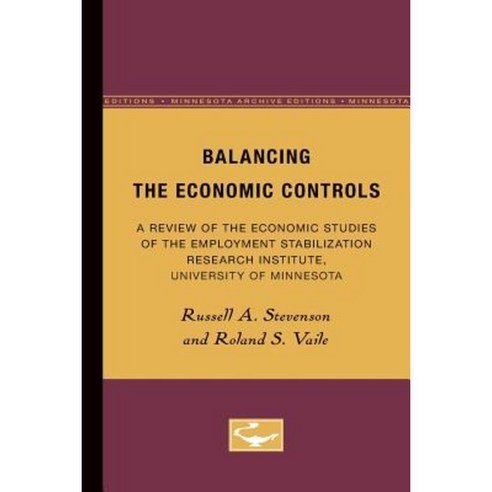 Balancing the Economic Controls Paperback, University of Minnesota Press