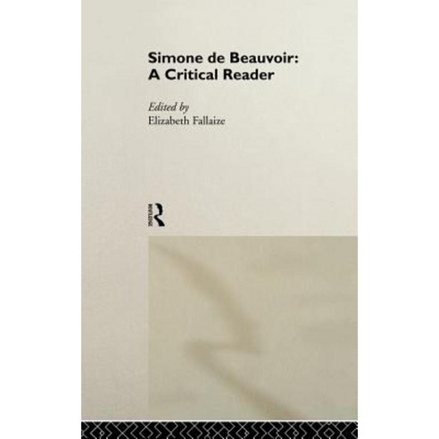 Simone de Beauvoir: A Critical Reader Hardcover, Routledge