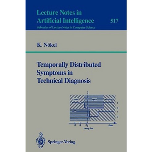 Temporally Distributed Symptoms in Technical Diagnosis Paperback, Springer