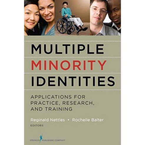 Multiple Minority Identities: Applications for Practice Research and Training Paperback, Springer Publishing Company