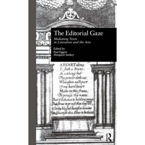 The Editorial Gaze: Mediating Texts in Literature and the Arts Hardcover, Garland Publishing