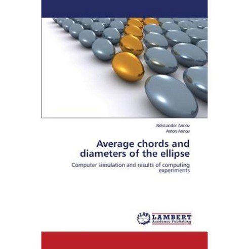 Average Chords and Diameters of the Ellipse Paperback, LAP Lambert Academic Publishing