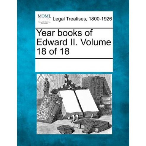 Year Books of Edward II. Volume 18 of 18 Paperback, Gale, Making of Modern Law