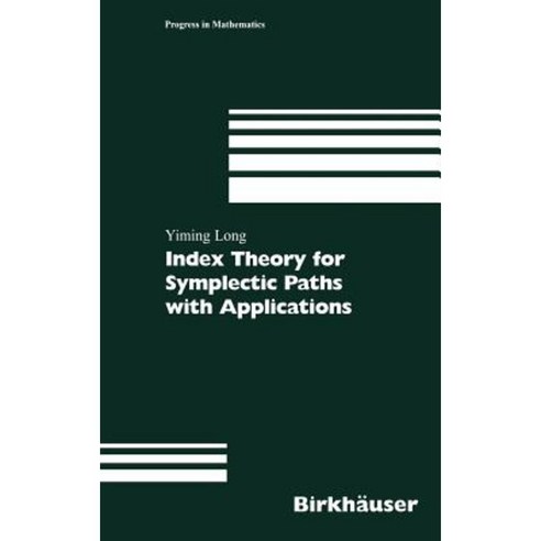 Index Theory for Symplectic Paths with Applications Hardcover, Birkhauser