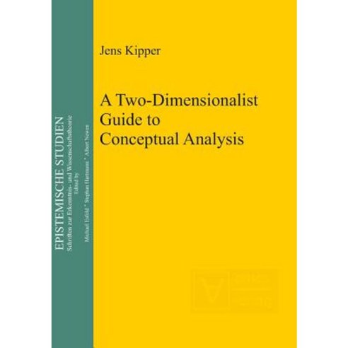A Two-Dimensionalist Guide to Conceptual Analysis Hardcover, Walter de Gruyter
