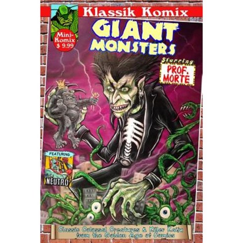 Klassik Komix: Giant Monsters Starring Prof. Morte Paperback, Lulu.com