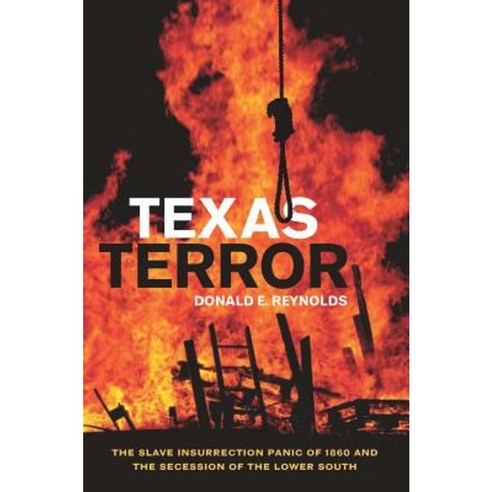 Texas Terror: The Slave Insurrection Panic of 1860 and the Secession of the Lower South Hardcover, Louisiana State University Press