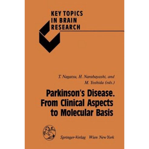 Parkinson''s Disease. from Clinical Aspects to Molecular Basis Paperback, Springer