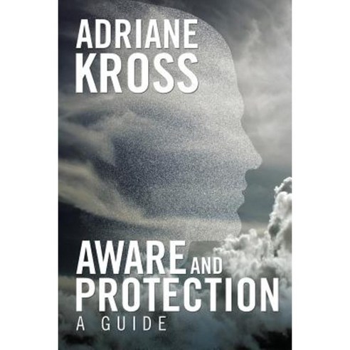 Aware and Protection: A Guide Paperback, Xlibris