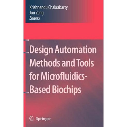 Design Automation Methods and Tools for Microfluidics-Based Biochips Hardcover, Springer