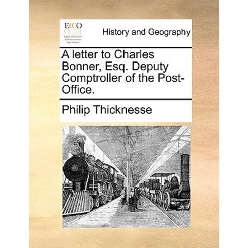 A Letter to Charles Bonner Esq. Deputy Comptroller of the Post-Office. Paperback, Gale Ecco, Print Editions