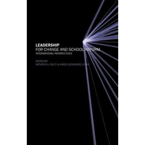 Leadership for Change and School Reform: International Perspectives Hardcover, Taylor and Francis