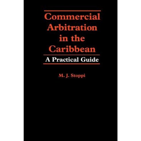 Commercial Arbitration in the Caribbean: A Practical Guide Hardcover, University of the West Indies Press