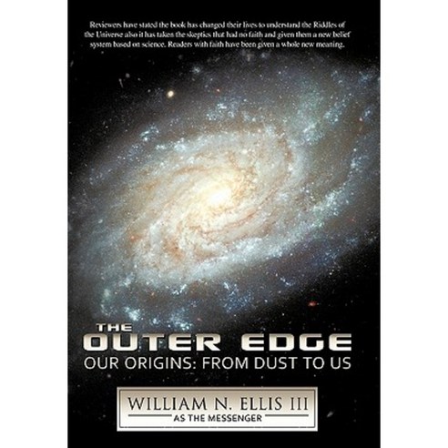 The Outer Edge: Our Origins: From Dust to Us Hardcover, Trafford Publishing