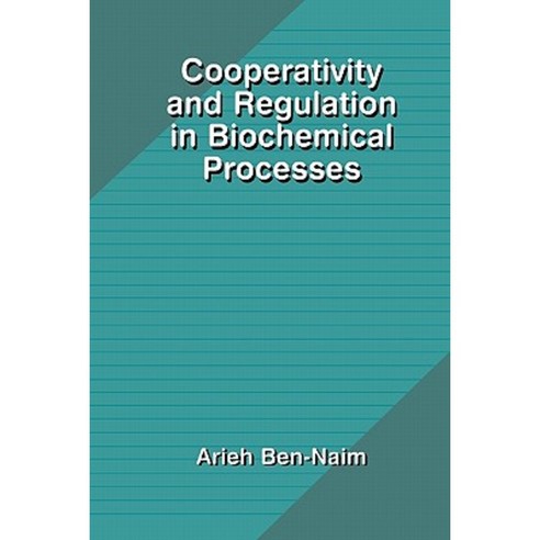 Cooperativity and Regulation in Biochemical Processes Paperback, Springer