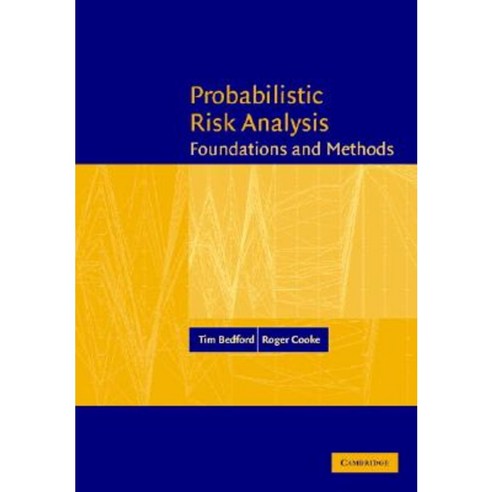 Probabilistic Risk Analysis: Foundations and Methods Hardcover, Cambridge University Press