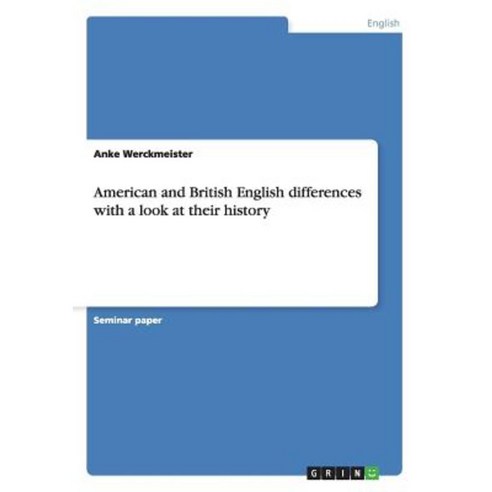 American and British English Differences with a Look at Their History Paperback, Grin Publishing