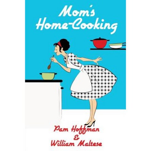 Mom''s Home-Cooking Paperback, Wildside Press