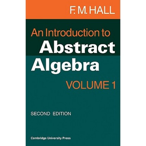 An Introduction to Abstract Algebra:Volume 1, Cambridge University Press