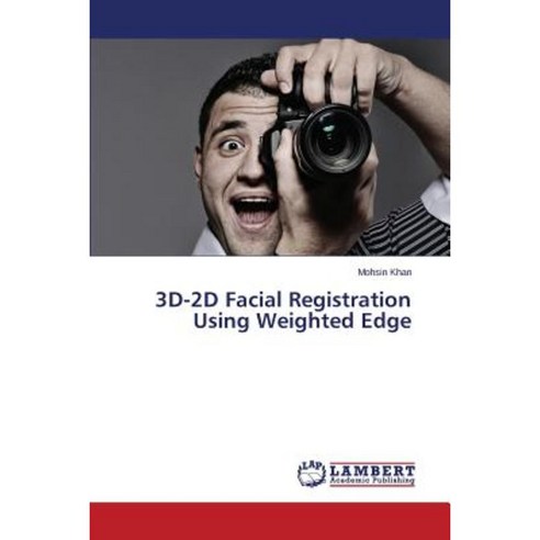 3D-2D Facial Registration Using Weighted Edge Paperback, LAP Lambert Academic Publishing