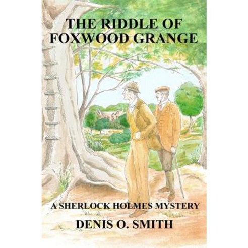 The Riddle of Foxwood Grange - A New Sherlock Holmes Mystery Paperback, MX Publishing