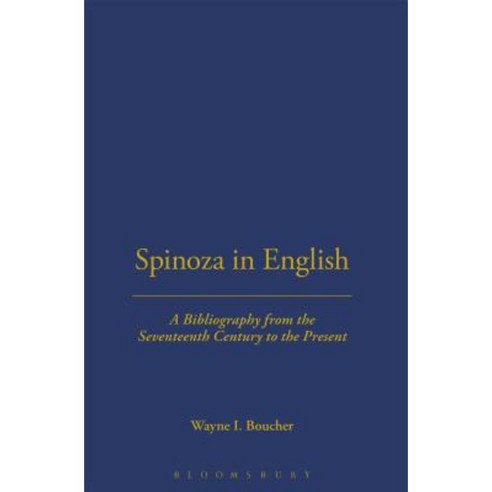 Spinoza in English a Bibliography Hardcover, Bloomsbury Publishing PLC