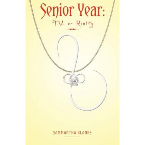 Senior Year: T.V. or Reality Paperback, Page Publishing, Inc.