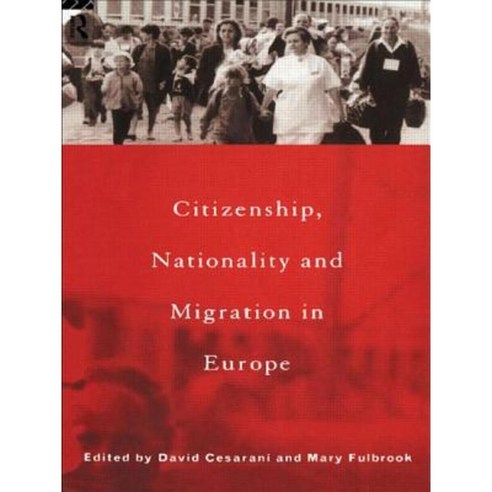Citizenship Nationality and Migration in Europe Paperback, Routledge