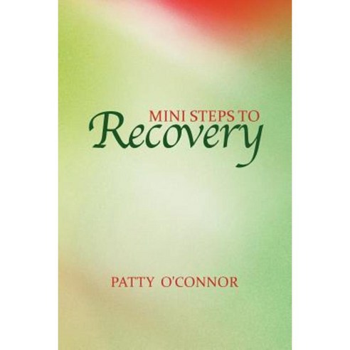 Mini Steps to Recovery Paperback, Xlibris Corporation