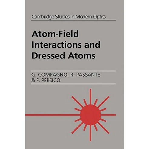 Atom-Field Interactions and Dressed Atoms Paperback, Cambridge University Press