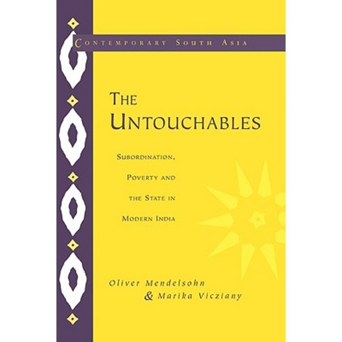 The Untouchables:"Subordination Poverty and the State in Modern India", Cambridge University Press