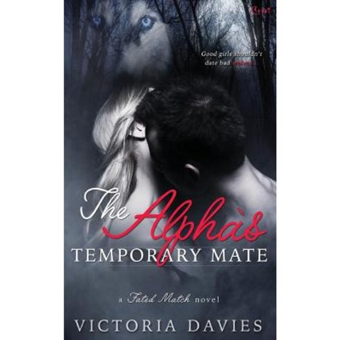 The Alpha''s Temporary Mate Paperback, Entangled Publishing