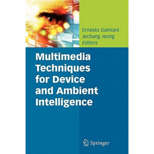 Multimedia Techniques for Device and Ambient Intelligence Paperback, Springer