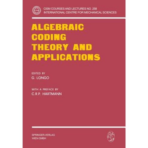 Algebraic Coding Theory and Applications Paperback, Springer