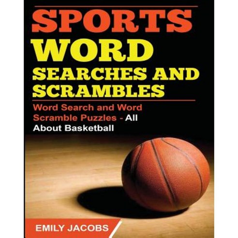 Sports Word Searches and Scrambles - Basketball Paperback, Life Changer Press