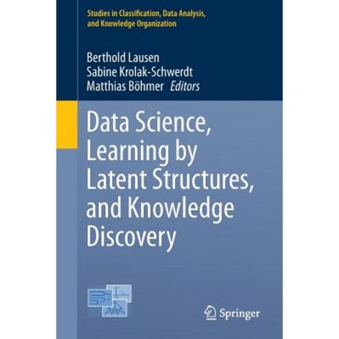 Data Science Learning by Latent Structures and Knowledge Discovery Paperback, Springer
