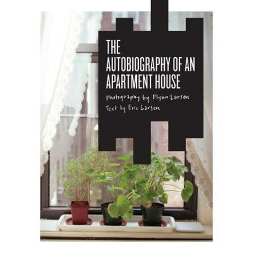 The Autobiography of an Apartment House Paperback, Flynn Larsen