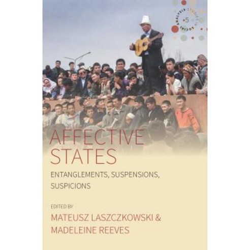 Affective States: Entanglements Suspensions Suspicions Paperback, Berghahn Books